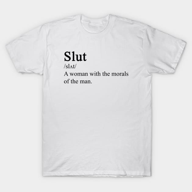 Slut - definition T-Shirt by valentinahramov